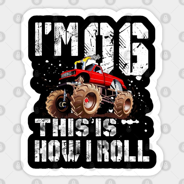 I'm 6 This Is How I Roll Birthday Boy Funny Monster Truck Sticker by Tuyetle